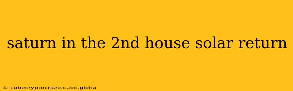 saturn in the 2nd house solar return