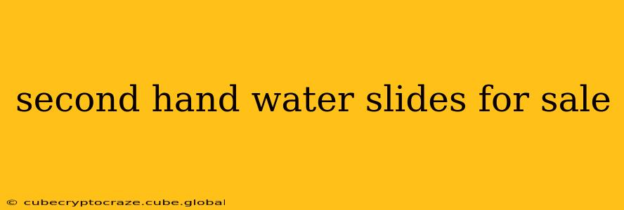 second hand water slides for sale