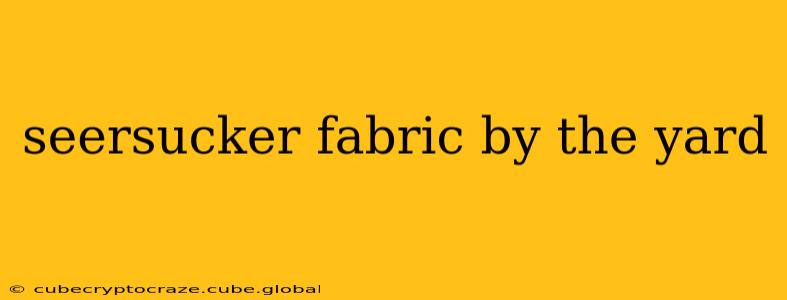seersucker fabric by the yard