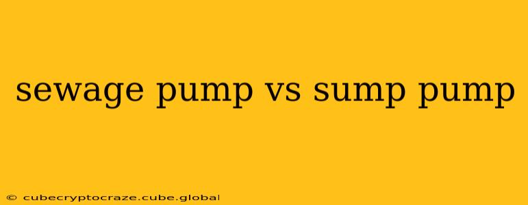 sewage pump vs sump pump