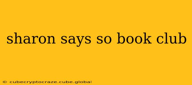 sharon says so book club
