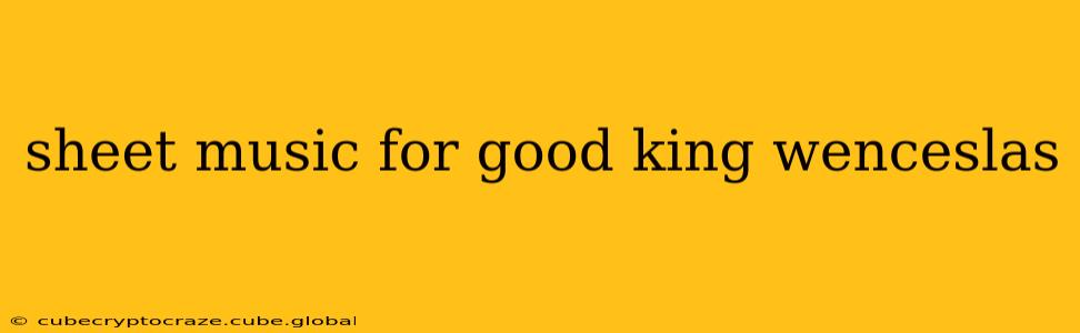 sheet music for good king wenceslas