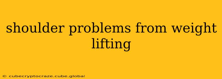 shoulder problems from weight lifting