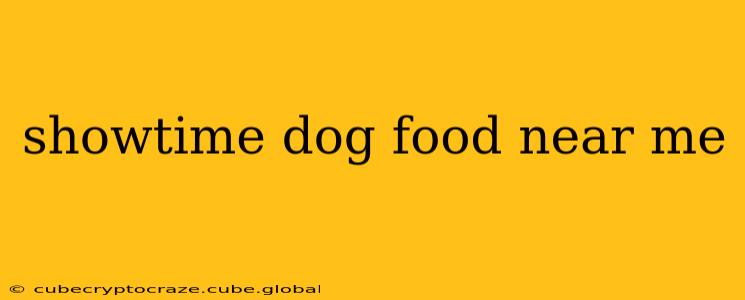 showtime dog food near me