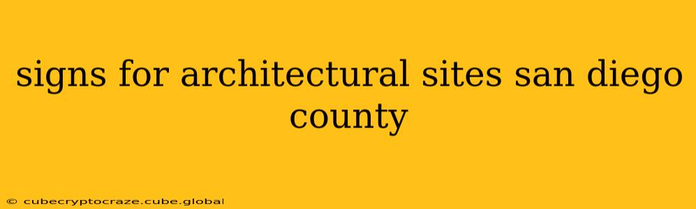 signs for architectural sites san diego county