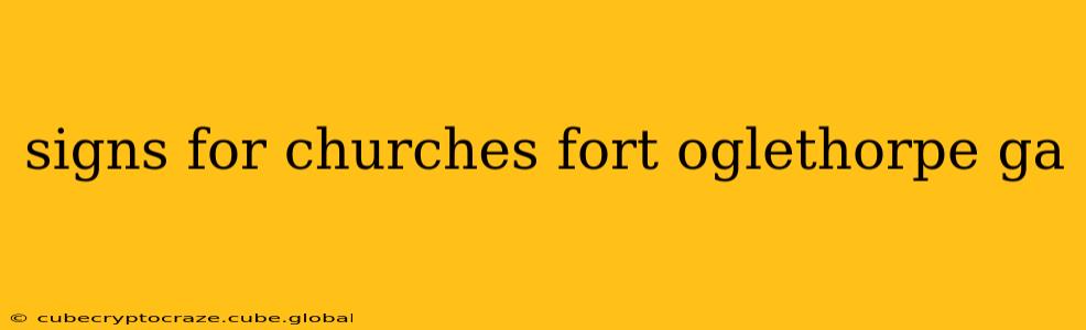 signs for churches fort oglethorpe ga