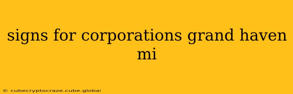 signs for corporations grand haven mi
