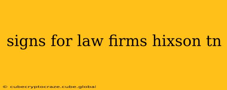 signs for law firms hixson tn