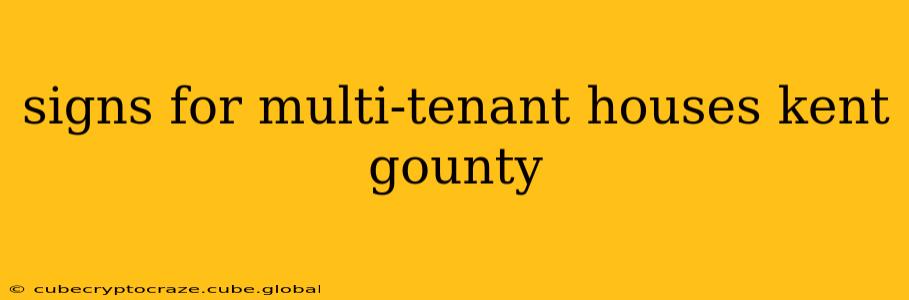 signs for multi-tenant houses kent gounty
