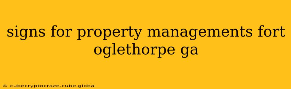 signs for property managements fort oglethorpe ga