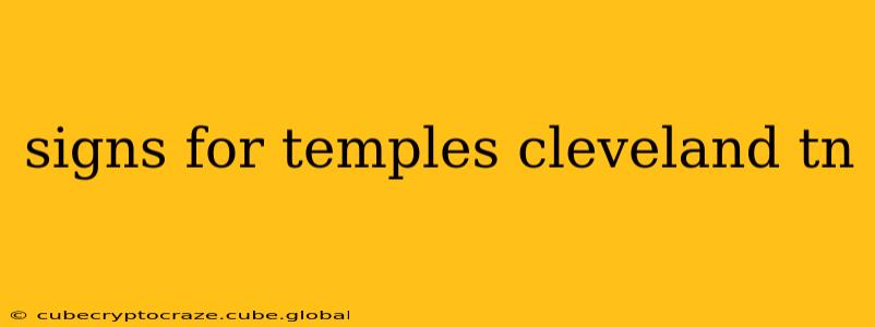 signs for temples cleveland tn