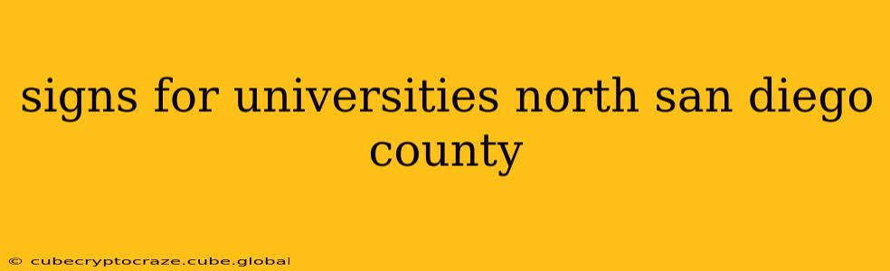 signs for universities north san diego county