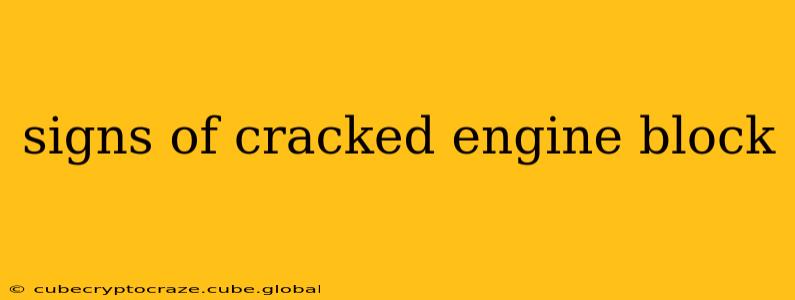 signs of cracked engine block