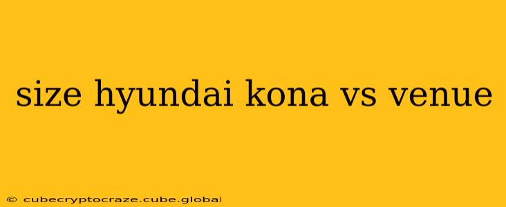 size hyundai kona vs venue