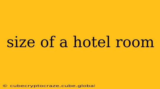 size of a hotel room