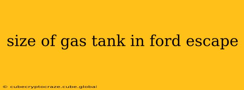 size of gas tank in ford escape