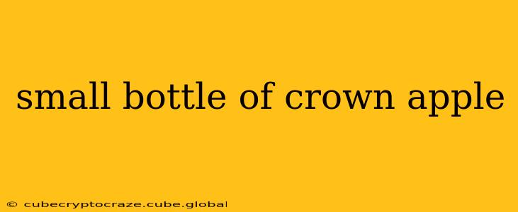 small bottle of crown apple