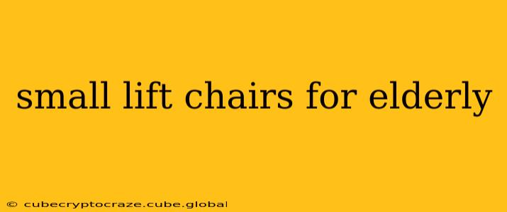 small lift chairs for elderly
