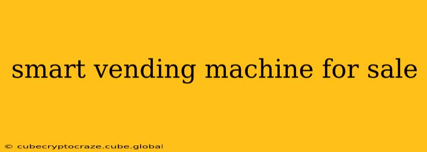 smart vending machine for sale