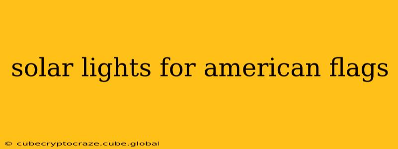 solar lights for american flags