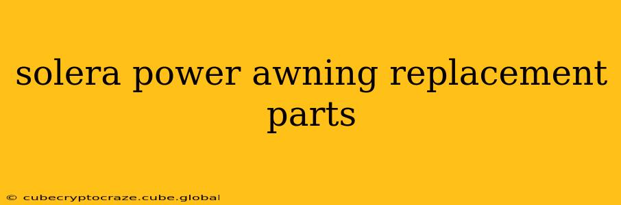 solera power awning replacement parts