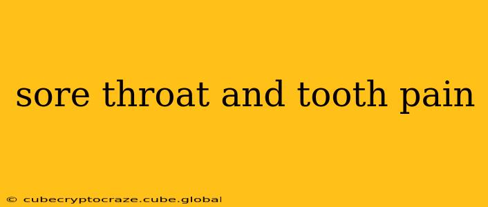 sore throat and tooth pain