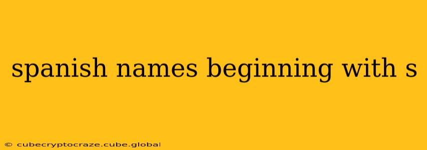 spanish names beginning with s