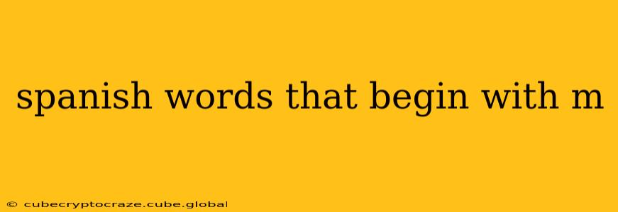 spanish words that begin with m