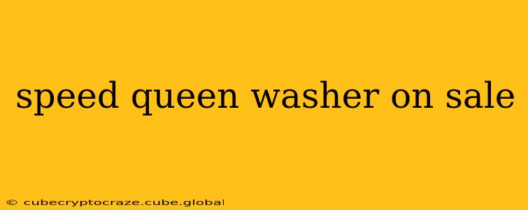 speed queen washer on sale