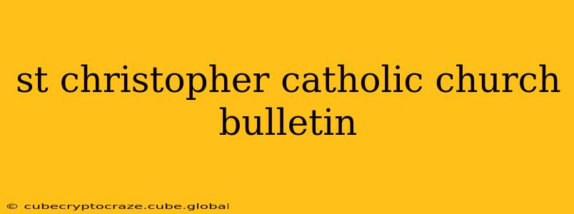 st christopher catholic church bulletin
