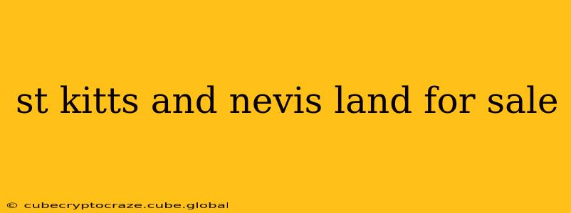 st kitts and nevis land for sale