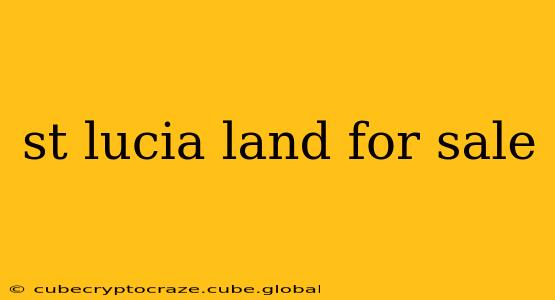st lucia land for sale