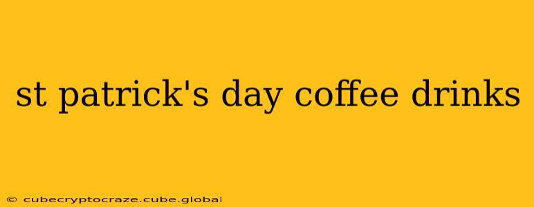 st patrick's day coffee drinks