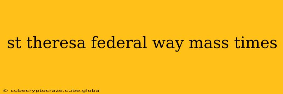 st theresa federal way mass times