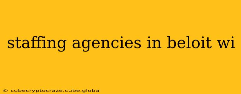 staffing agencies in beloit wi