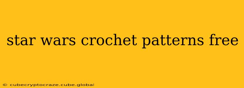 star wars crochet patterns free