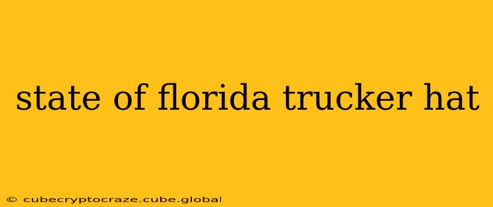 state of florida trucker hat