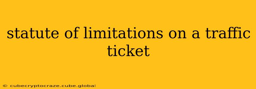 statute of limitations on a traffic ticket