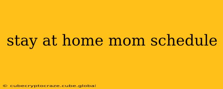 stay at home mom schedule