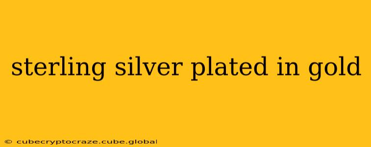 sterling silver plated in gold