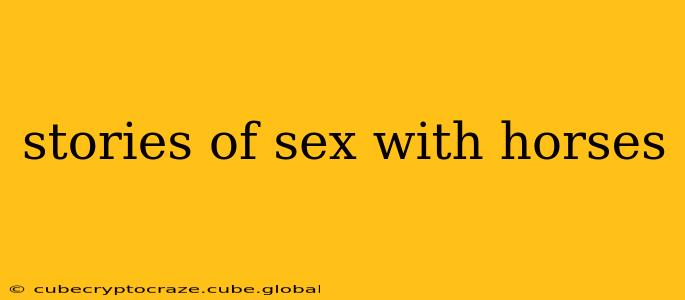 stories of sex with horses
