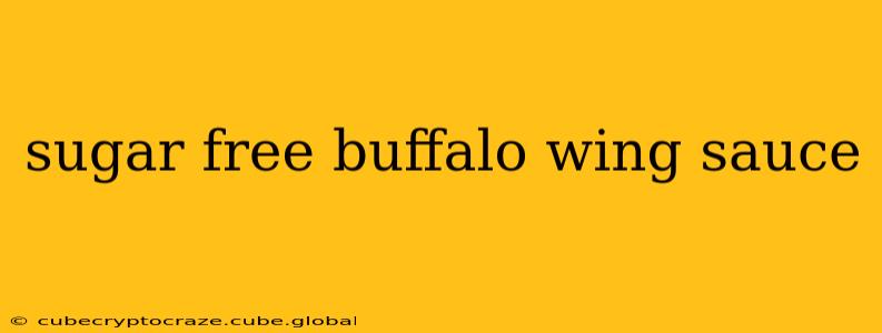 sugar free buffalo wing sauce