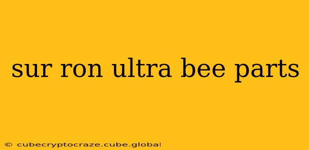 sur ron ultra bee parts