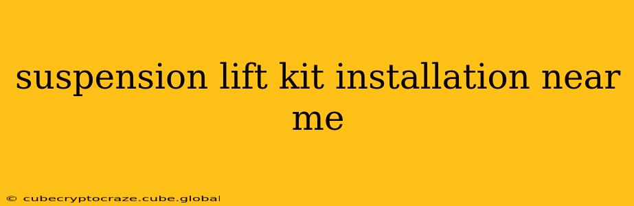suspension lift kit installation near me