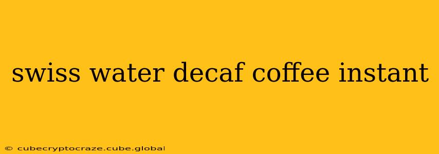 swiss water decaf coffee instant