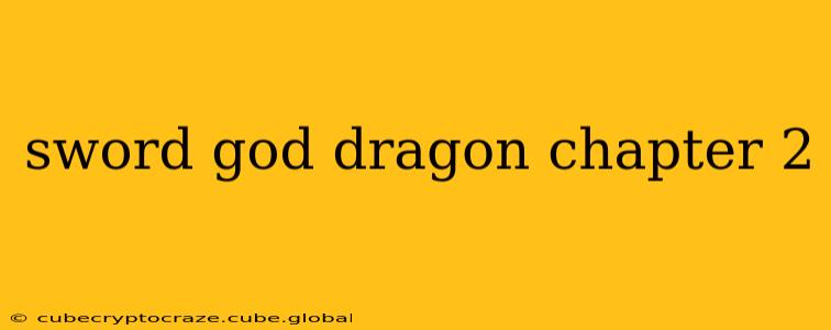 sword god dragon chapter 2