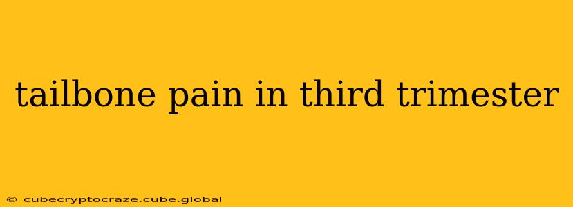 tailbone pain in third trimester