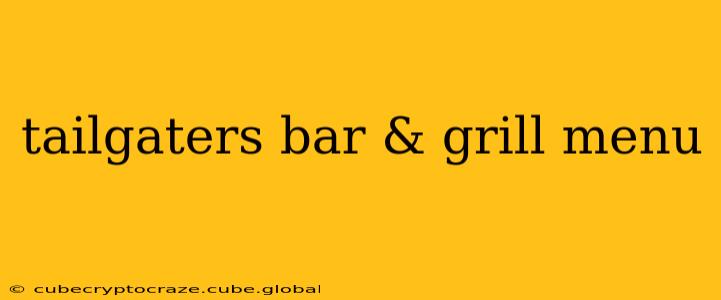 tailgaters bar & grill menu