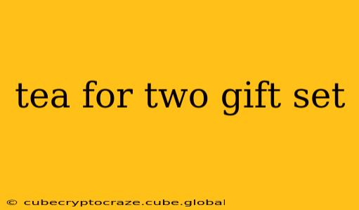 tea for two gift set