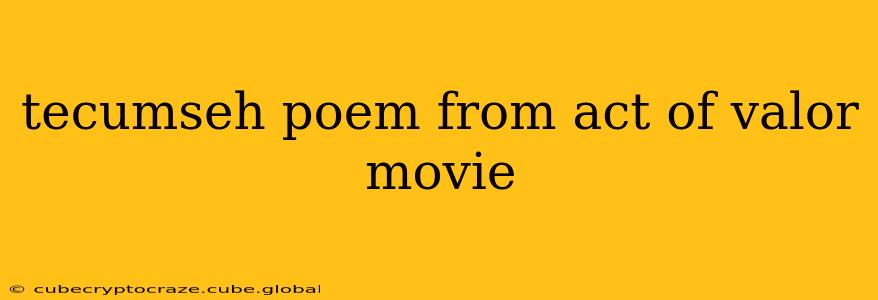 tecumseh poem from act of valor movie